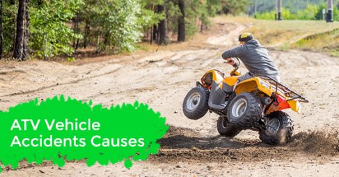 ATV Vehicle Accidents Causes