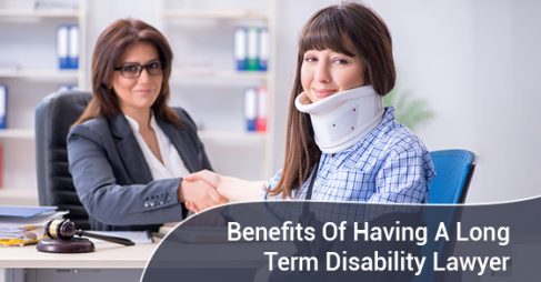 Benefits Of Having A Long Term Disability Lawyer